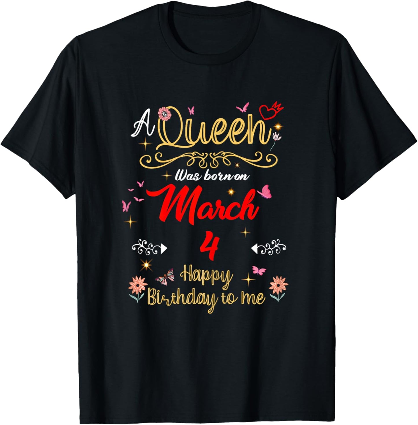 A Queen was Born on March 4 March 4th Birthday T-Shirt - T-Shirt | Black