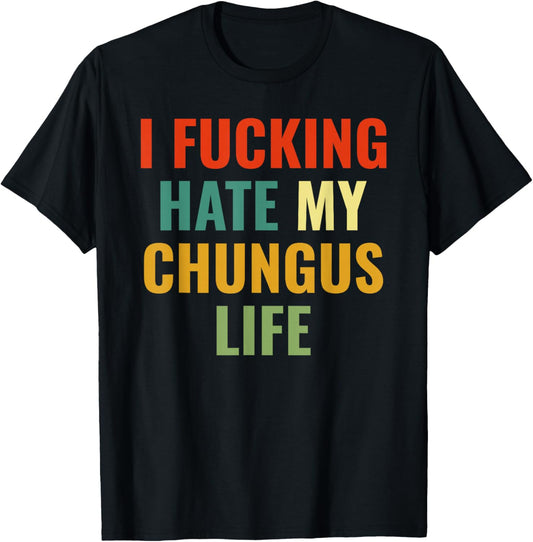 FCK My chungus Life FUC Funny Gift Novelty Big Text USA Meme T-Shirt - T-Shirt | Black