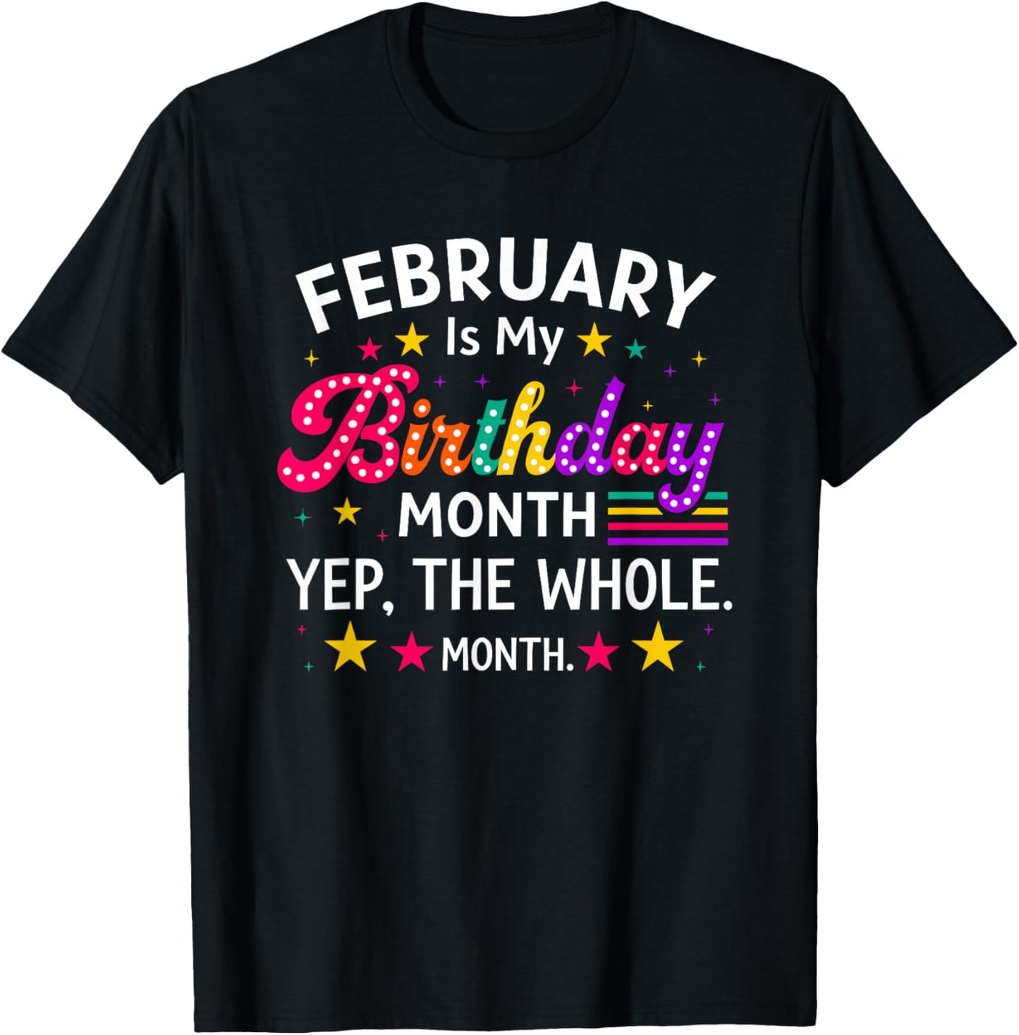 February is My Birthday Yes The Whole Month Birthday Women T-Shirt - T-Shirt | Black