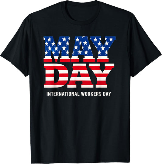May Day International Workers Day | Patriotic American Flag T-Shirt - T-Shirt | Black