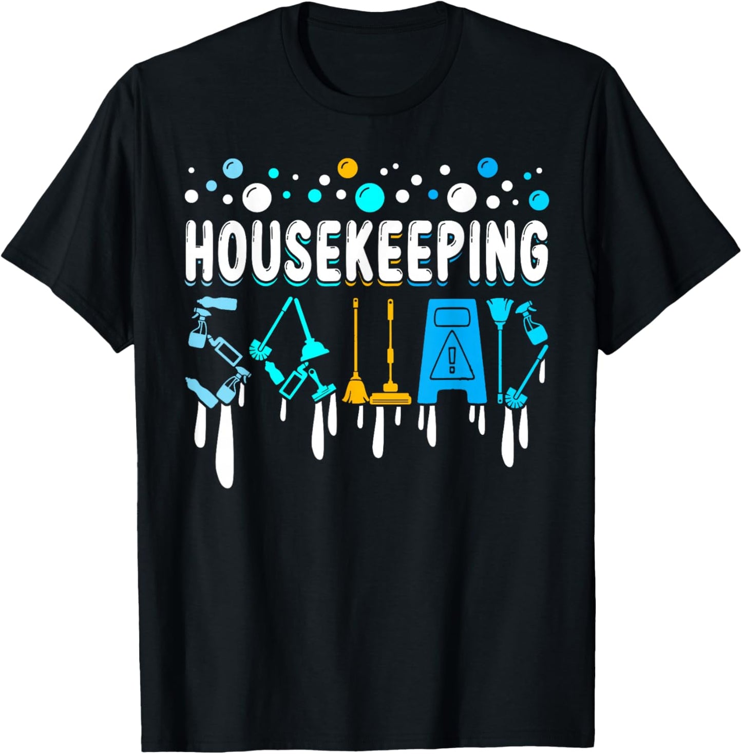 Housekeeping Humor Lovers Cleaning Crew Fun Everyday Style T-Shirt - T-Shirt | Black