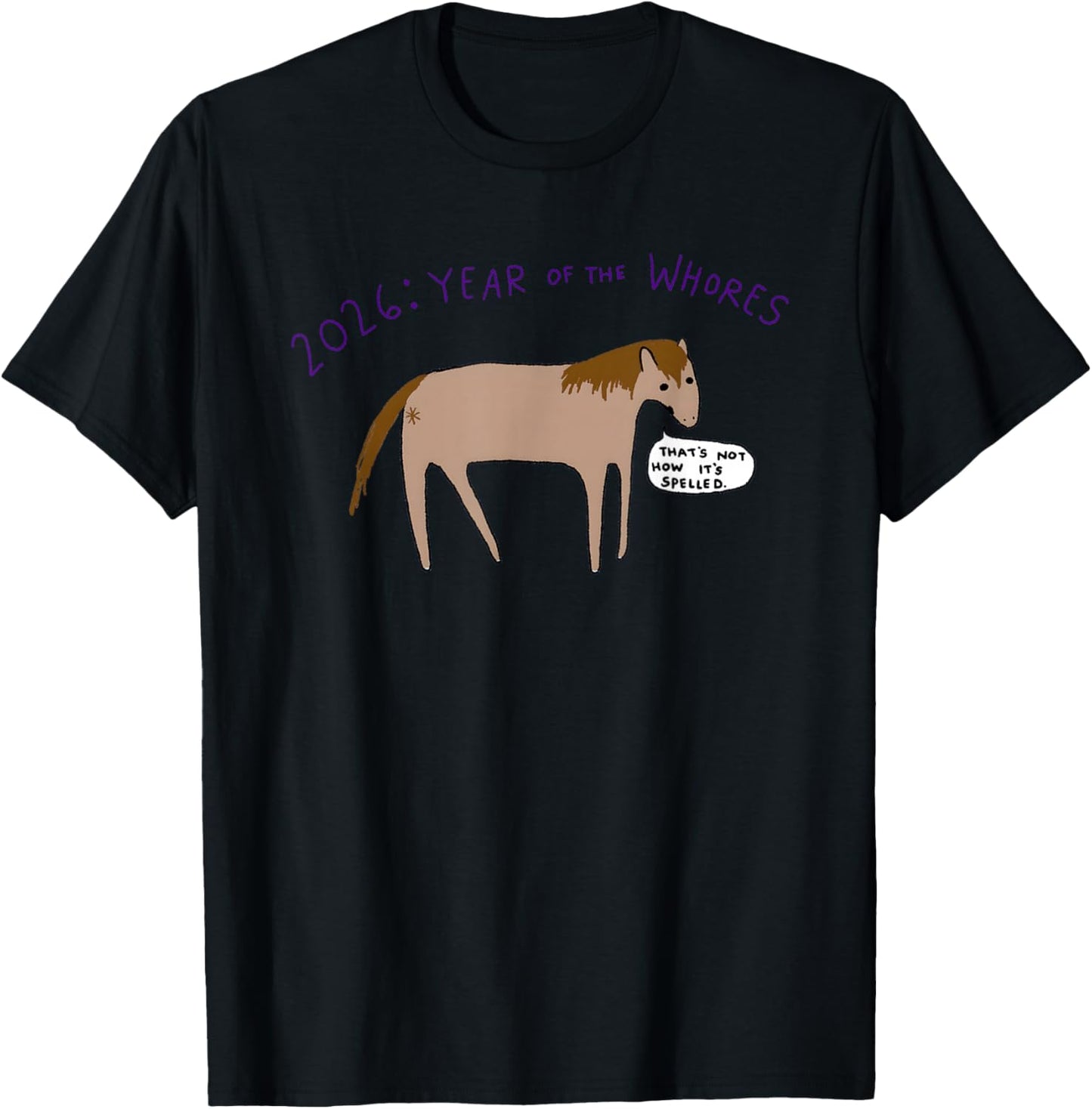 2026 Year of The Whores T-Shirt - T-Shirt | Black