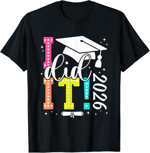I Did It Graduation 2026 Graduate Class of 2025 Senior 26 T-Shirt - T-Shirt | Black