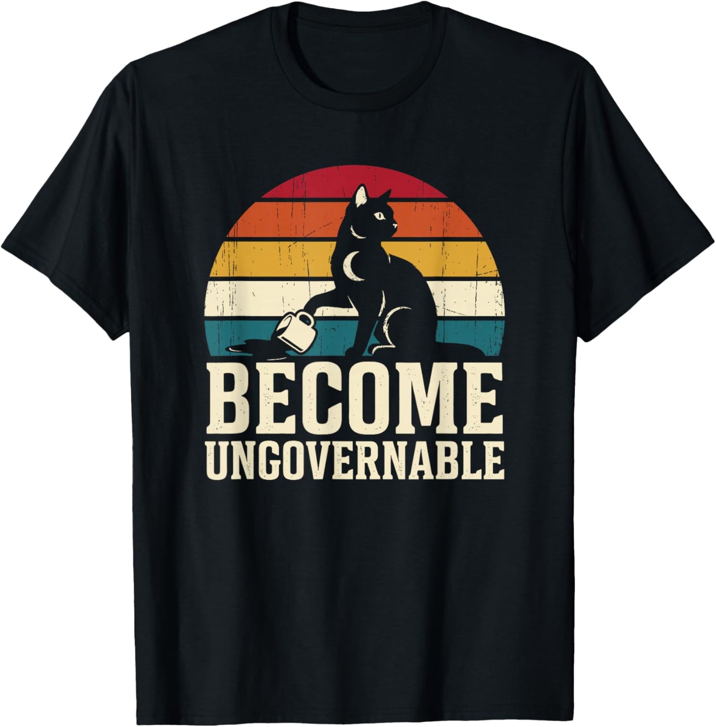 Become Ungovernable Funny Cat Coffee Meme T-Shirt - T-Shirt | Black