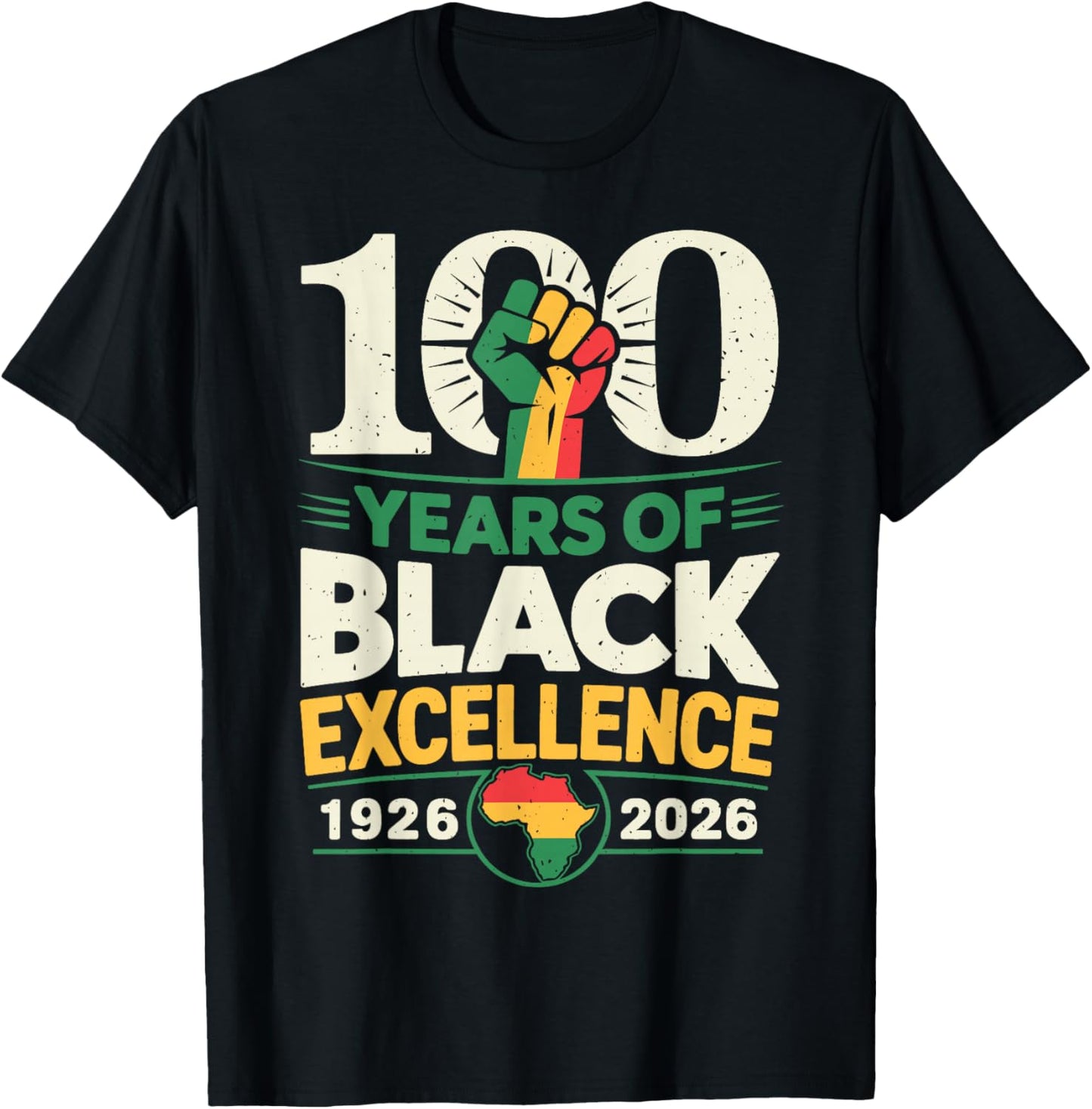 100 Years of Black Excellence Centennial Black History Month T-Shirt - T-Shirt | Black
