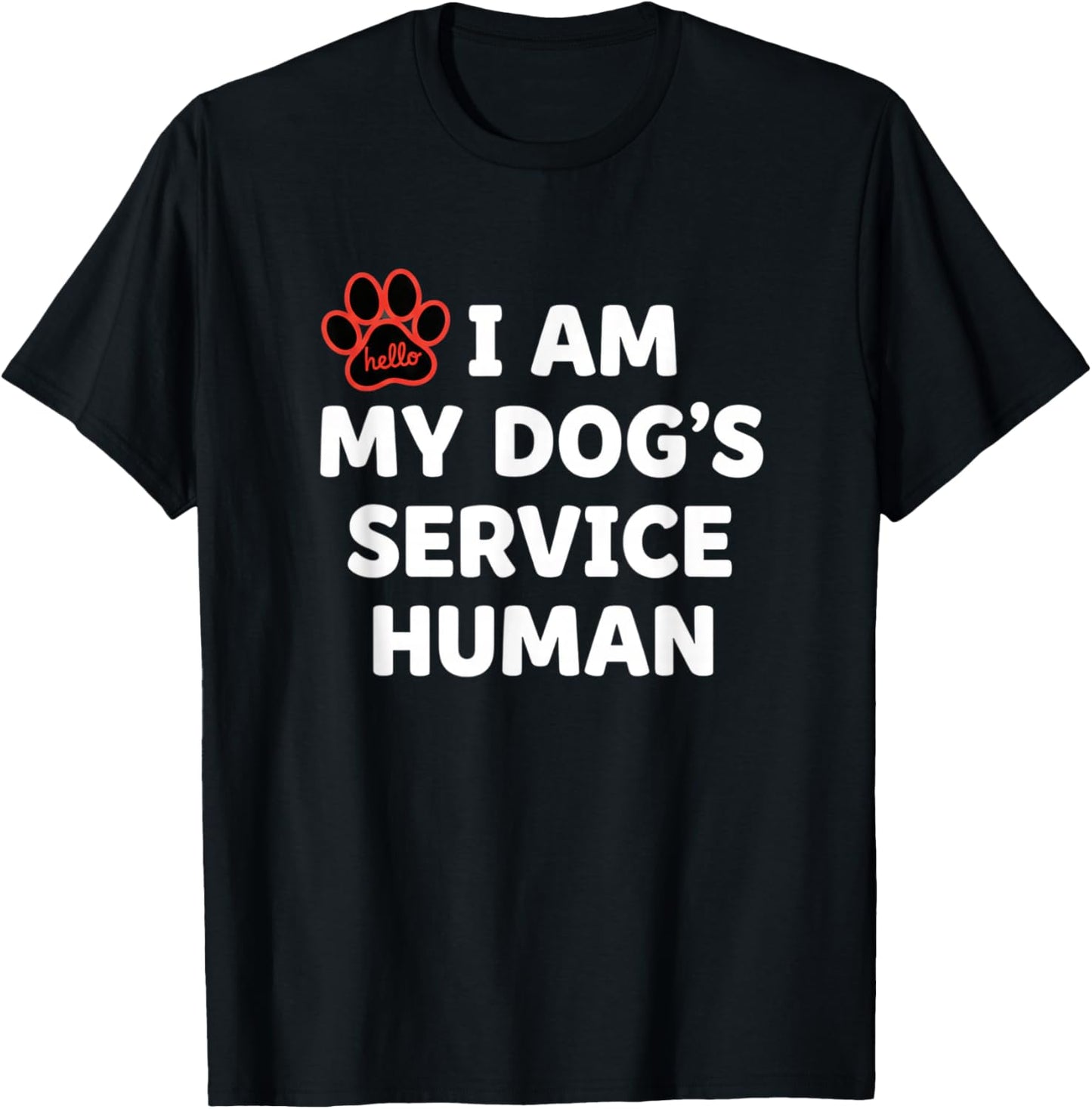 Dog Service Human, I Am My Dog's Service Human T-Shirt - T-Shirt | Black