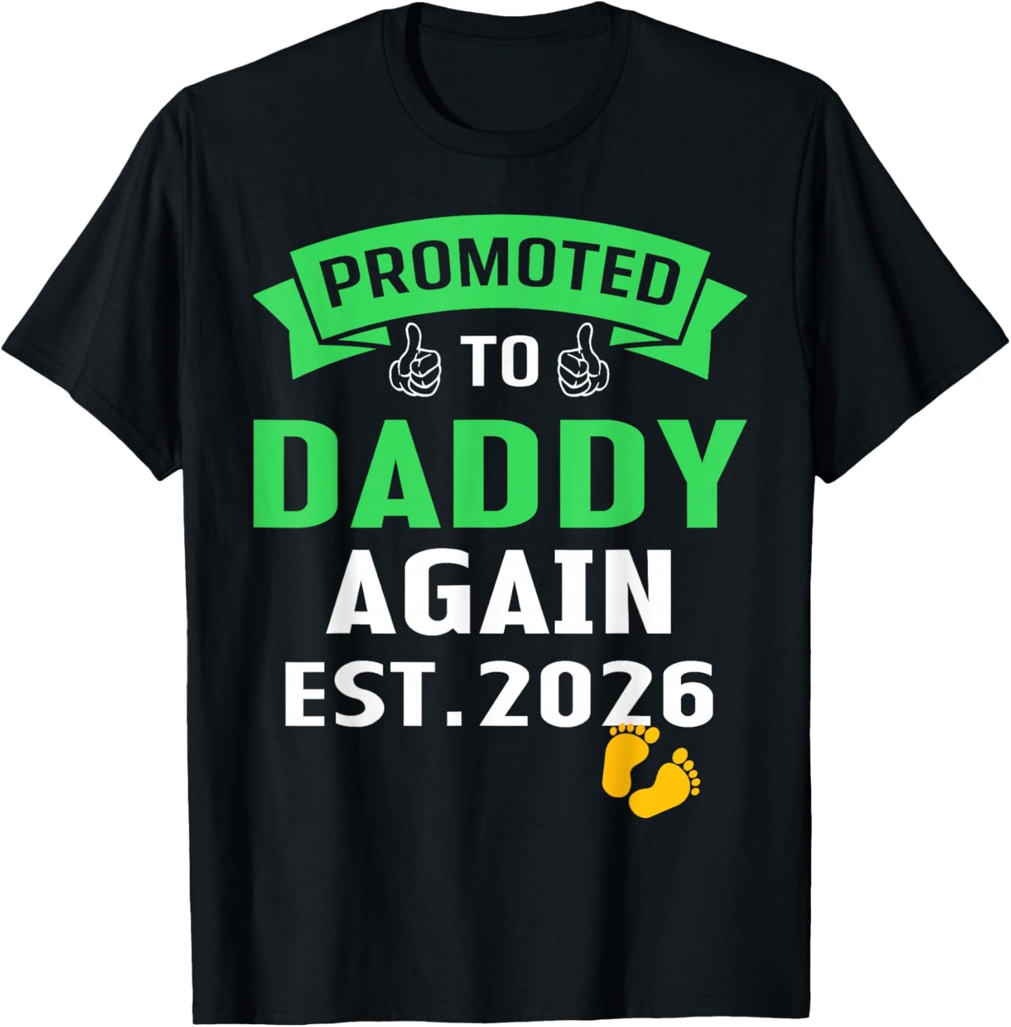 I'm Going to Be A Daddy Again 2026 Promoted to Dad Again T-Shirt - T-Shirt | Black
