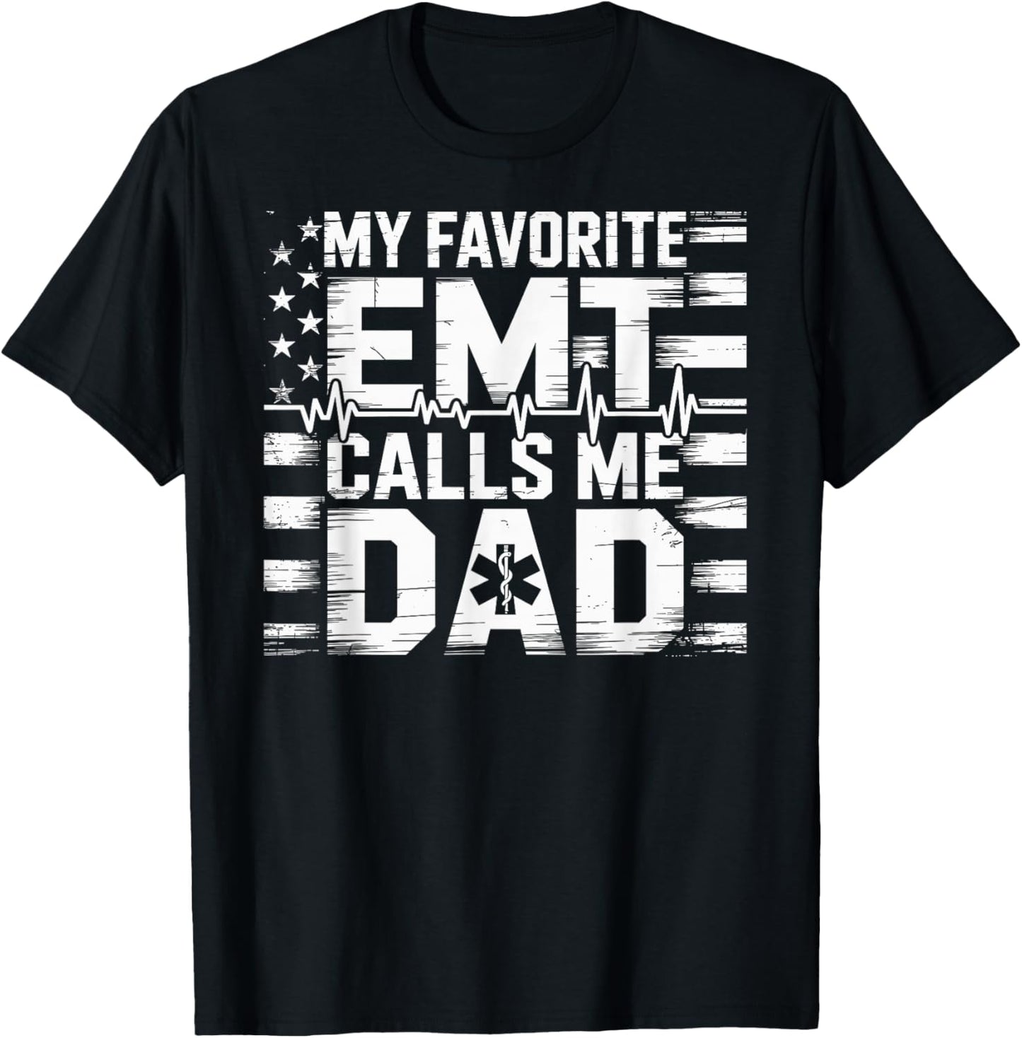 EMT Dad My Favorite EMT Calls Me Dad T-Shirt - T-Shirt | Black