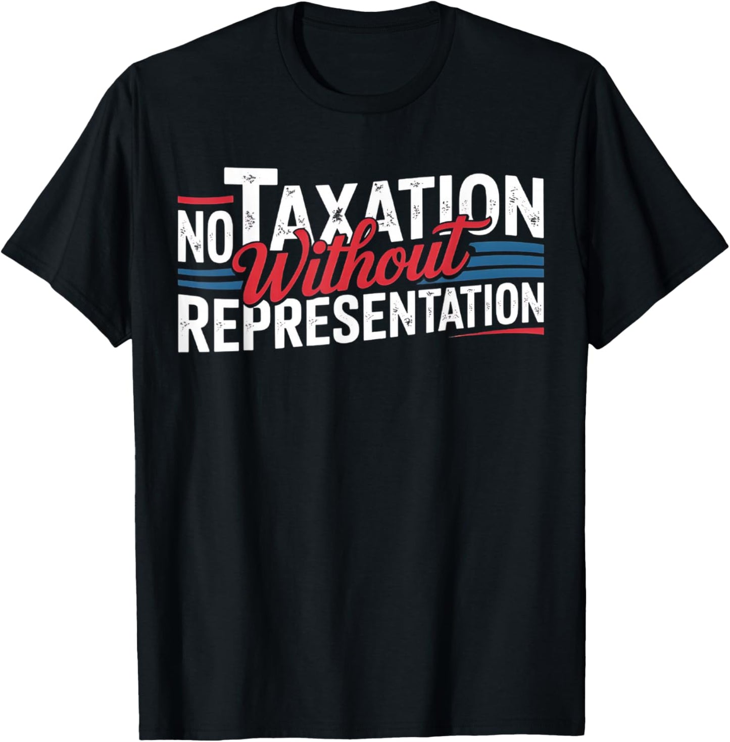 No Taxation Without Representation T-Shirt - T-Shirt | Black
