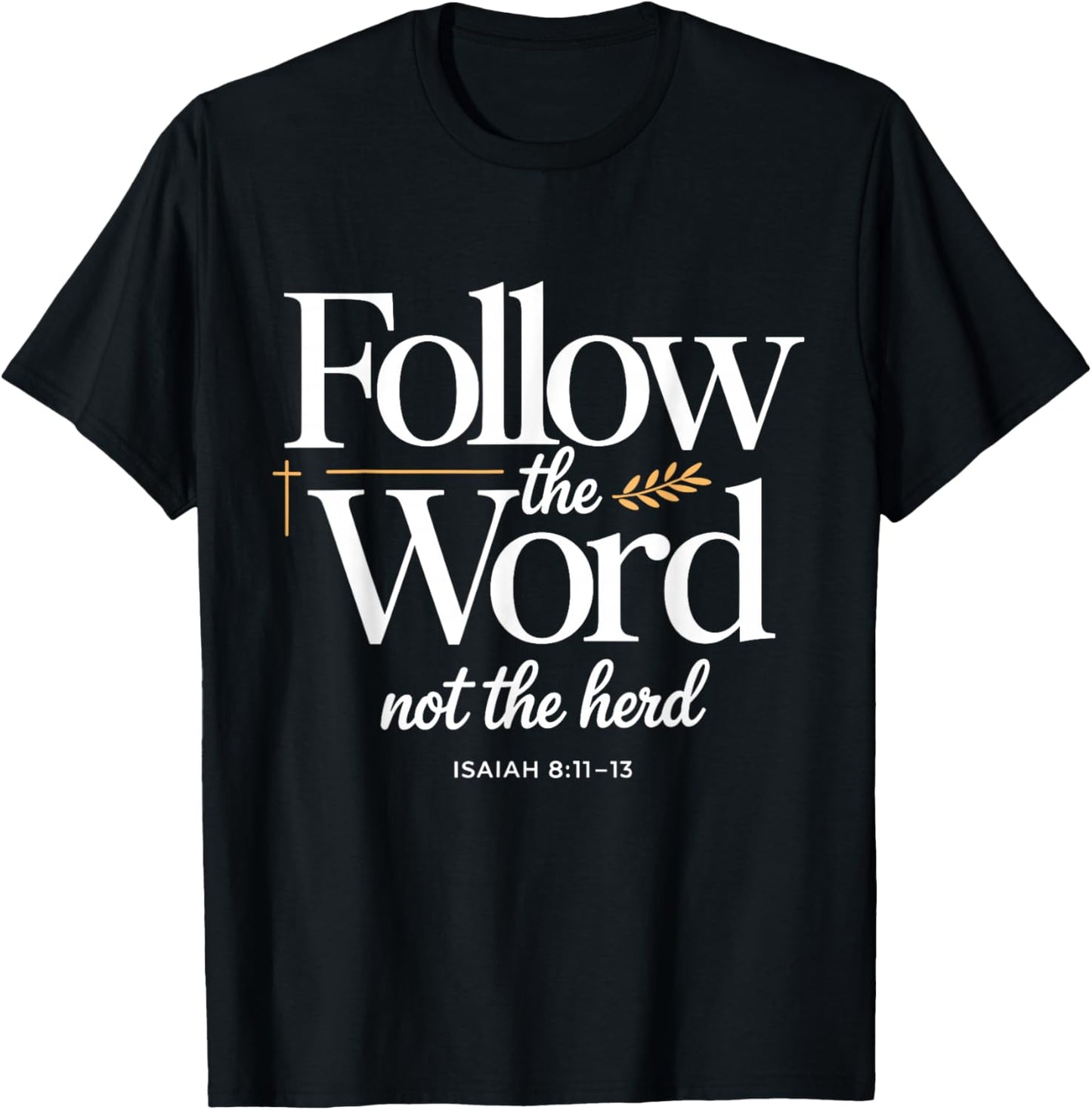 Follow the Word Not the Herd Christian Cow Bible Verse T-Shirt - T-Shirt | Black