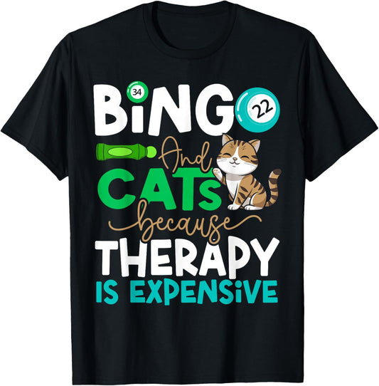 Bingo Player Cat Bingo and Cats Because Therapy is Expensive T-Shirt - T-Shirt | Black