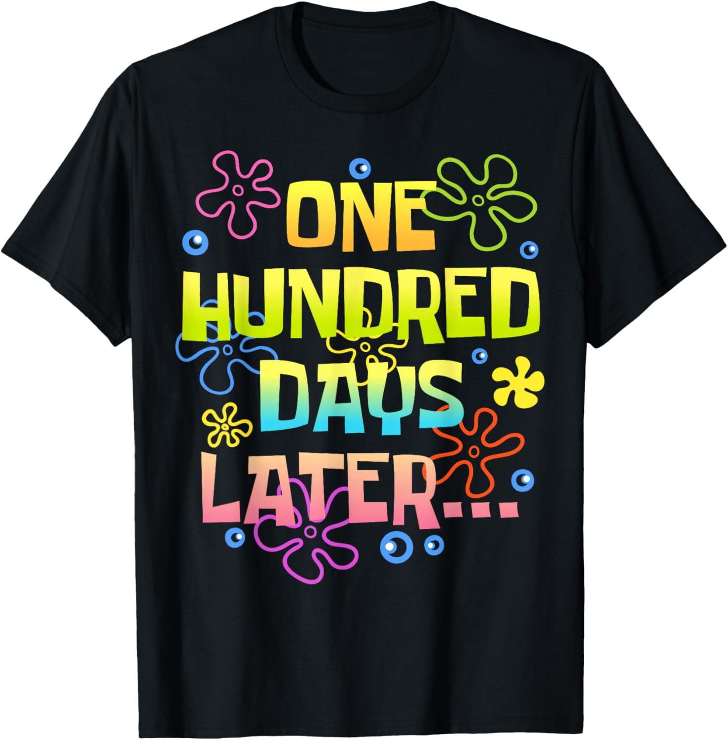 One Hundred Days Later Funny 100 Days of School Teacher Kids T-Shirt - T-Shirt | Black