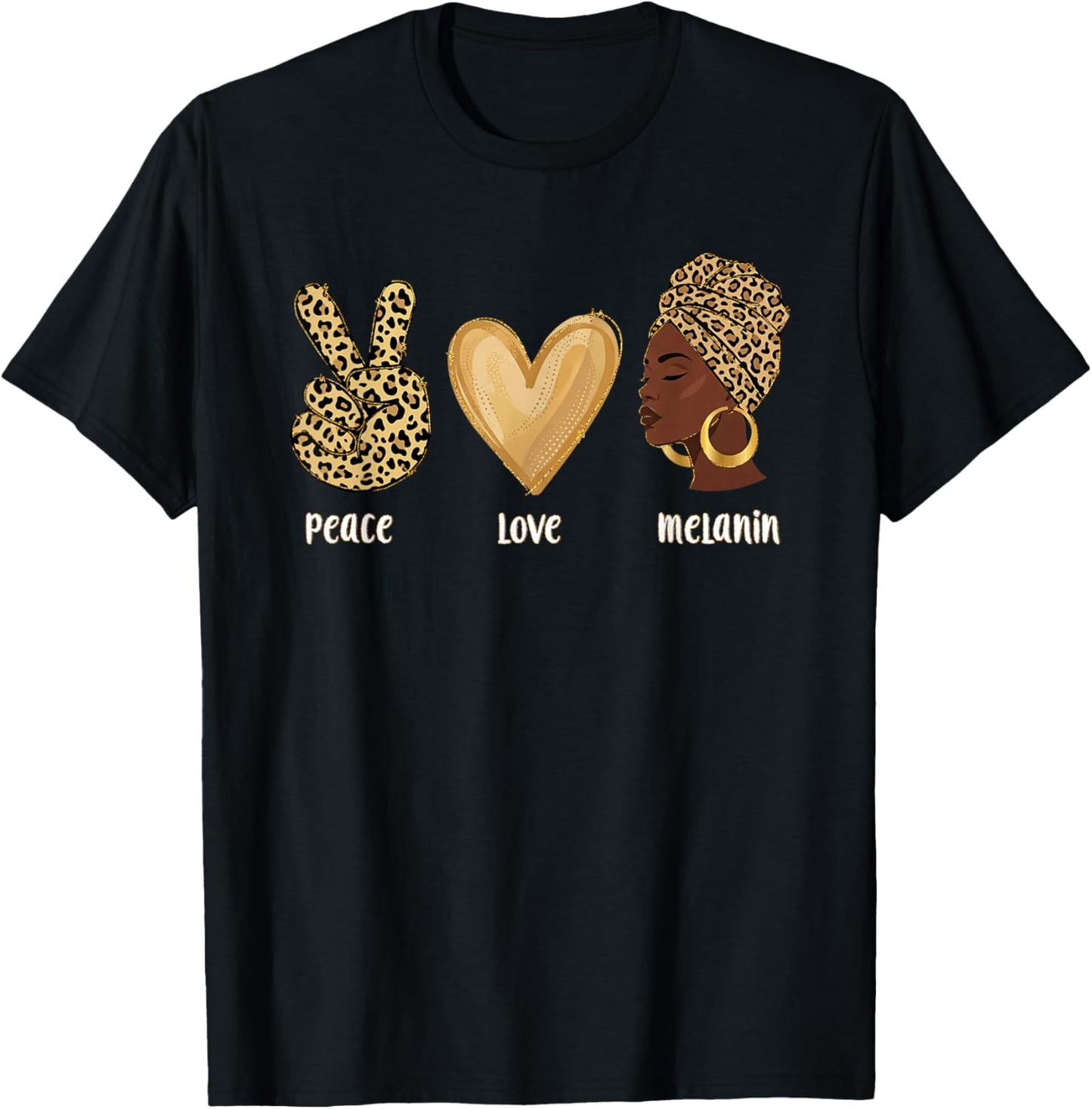 Peace Love Melanin Black History Month African American T-Shirt - T-Shirt | Black