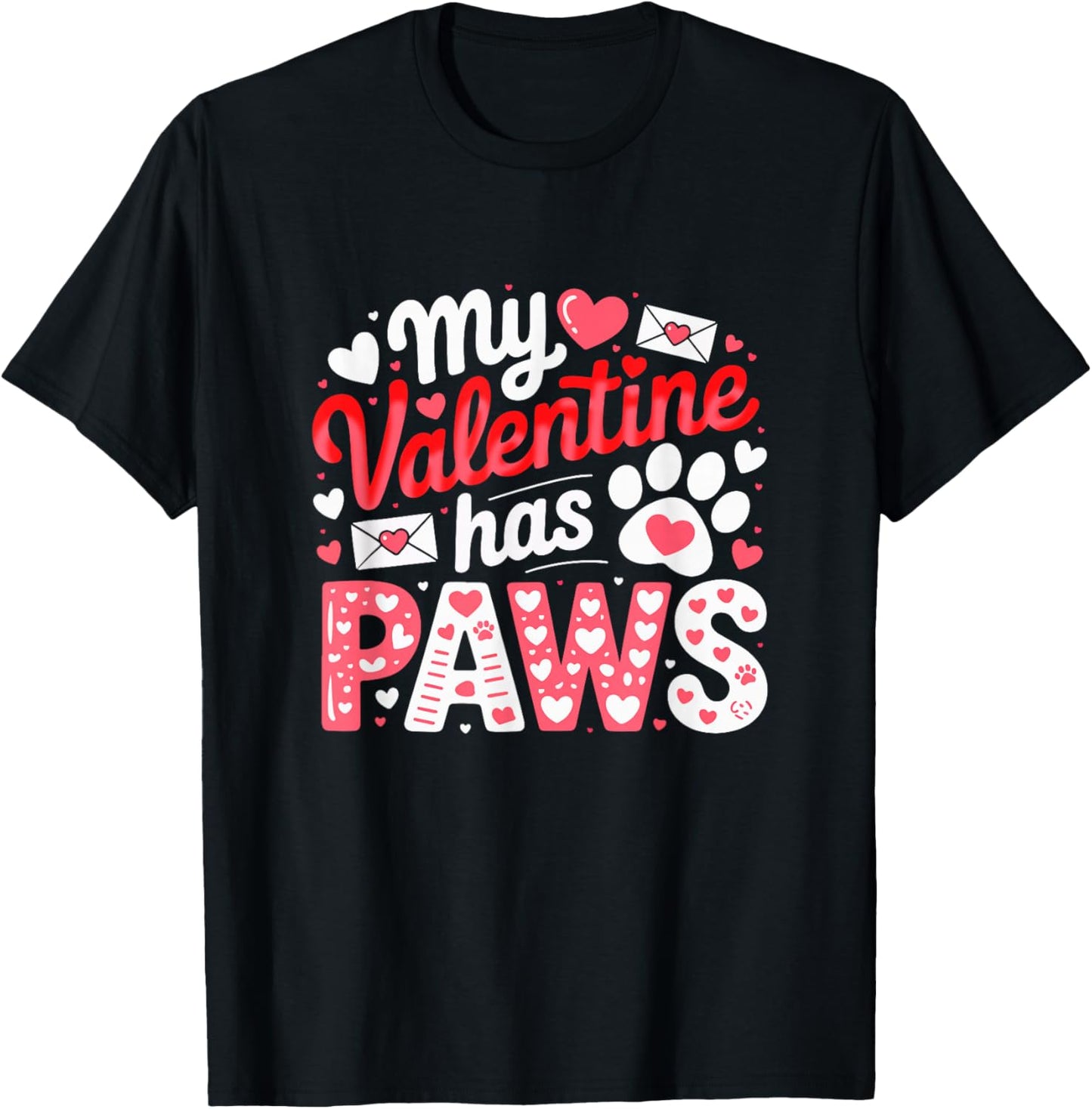 My Valentine Has Paws Matching Dog Cat Owner Lover Family T-Shirt - T-Shirt | Black