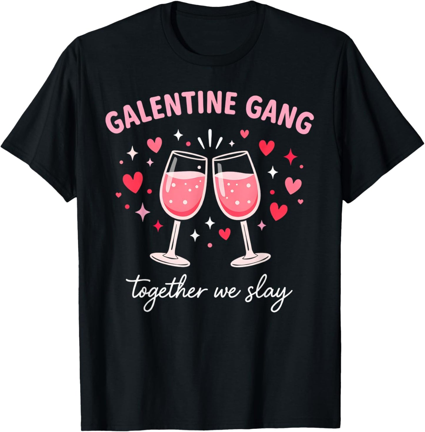 Galentine Gang Together We Slay Valentines Day Galentine Day T-Shirt - T-Shirt | Black