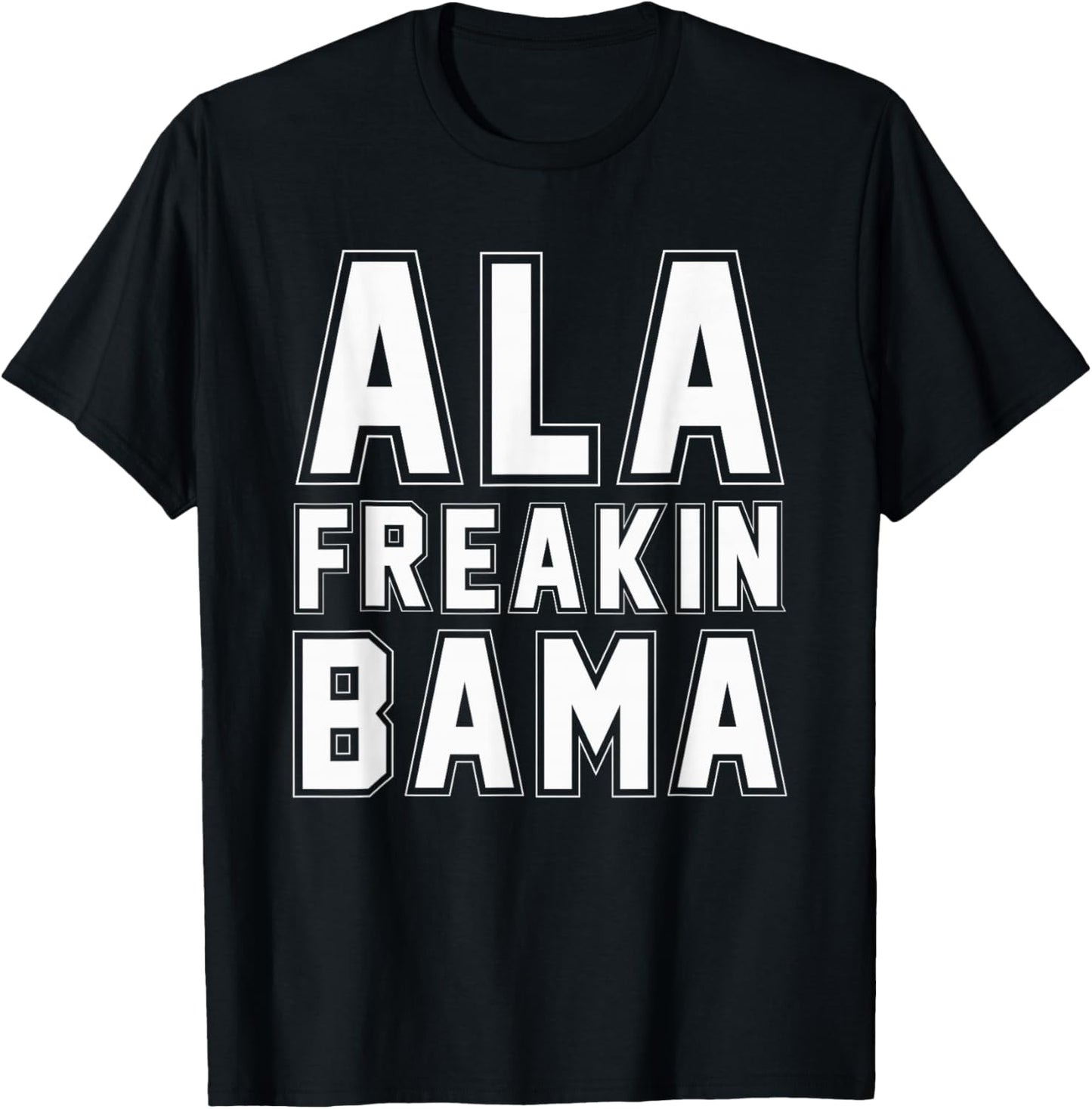 Alabama Ala Freakin' Bama Funny T-Shirt - T-Shirt | Black