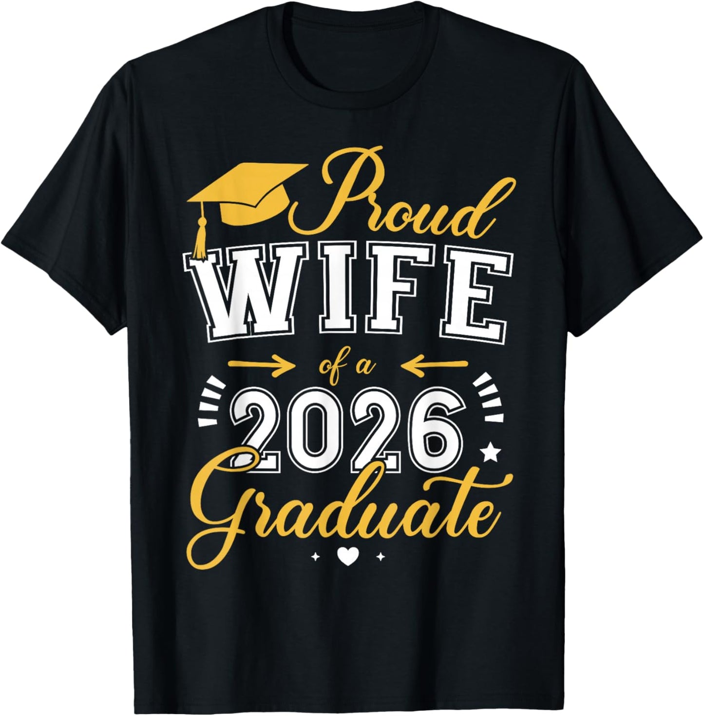 Proud Wife of a Class of 2026 Graduate for Graduation T-Shirt - T-Shirt | Black