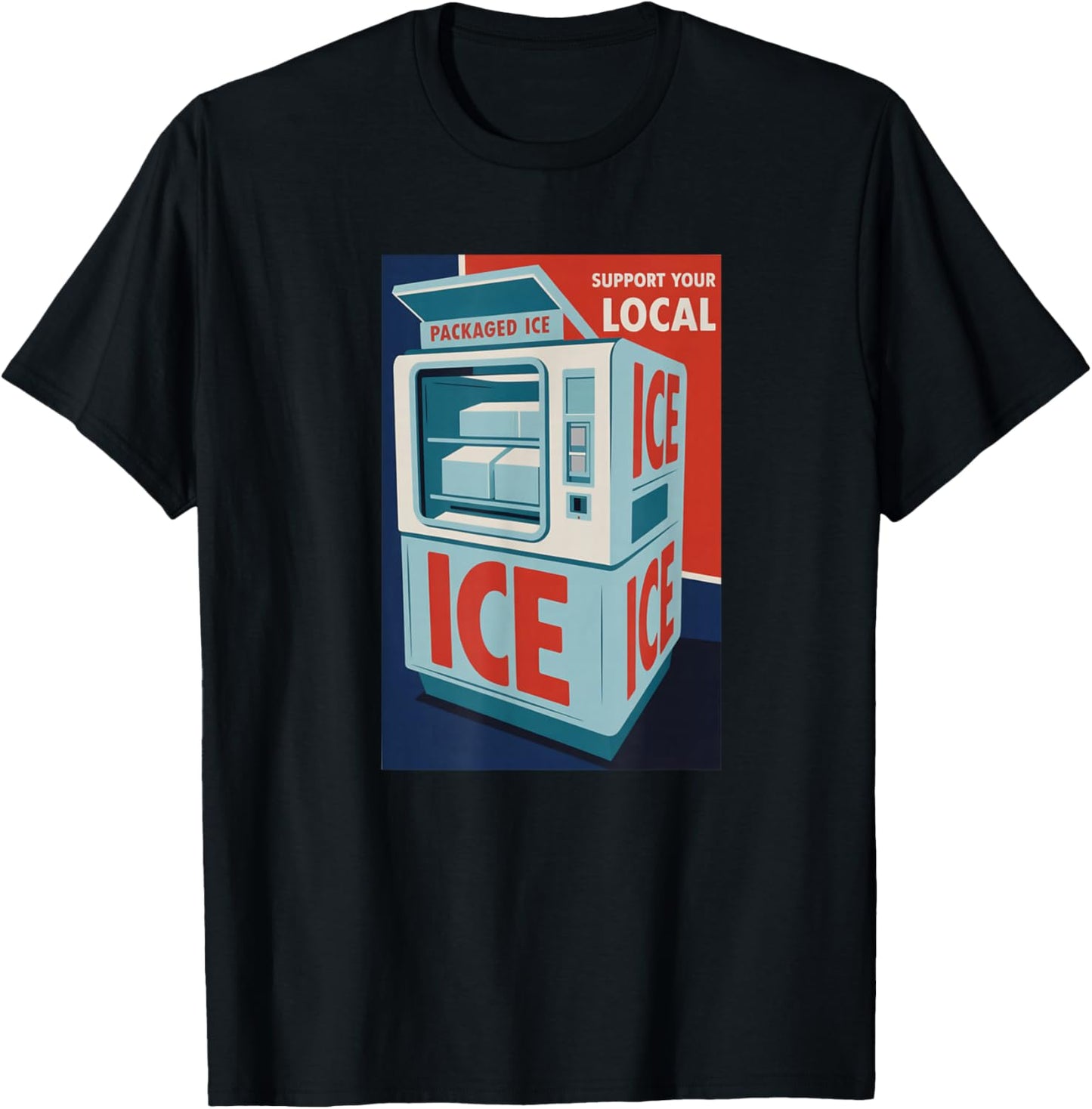 Support Your Local Packaged ICE, Funny Retro T-Shirt - T-Shirt | Black