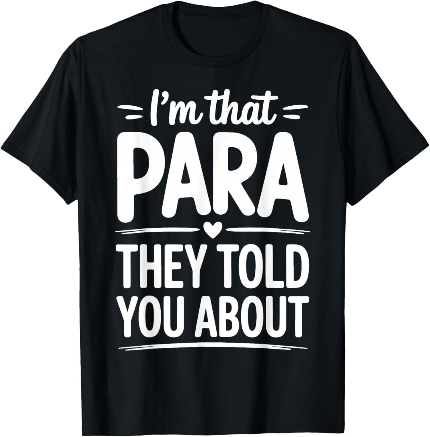 I'm That para They Told You About T-Shirt - T-Shirt | Black