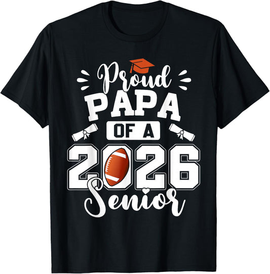 Proud Papa of A 2026 Senior Football Graduation Dad T-Shirt - T-Shirt | Black