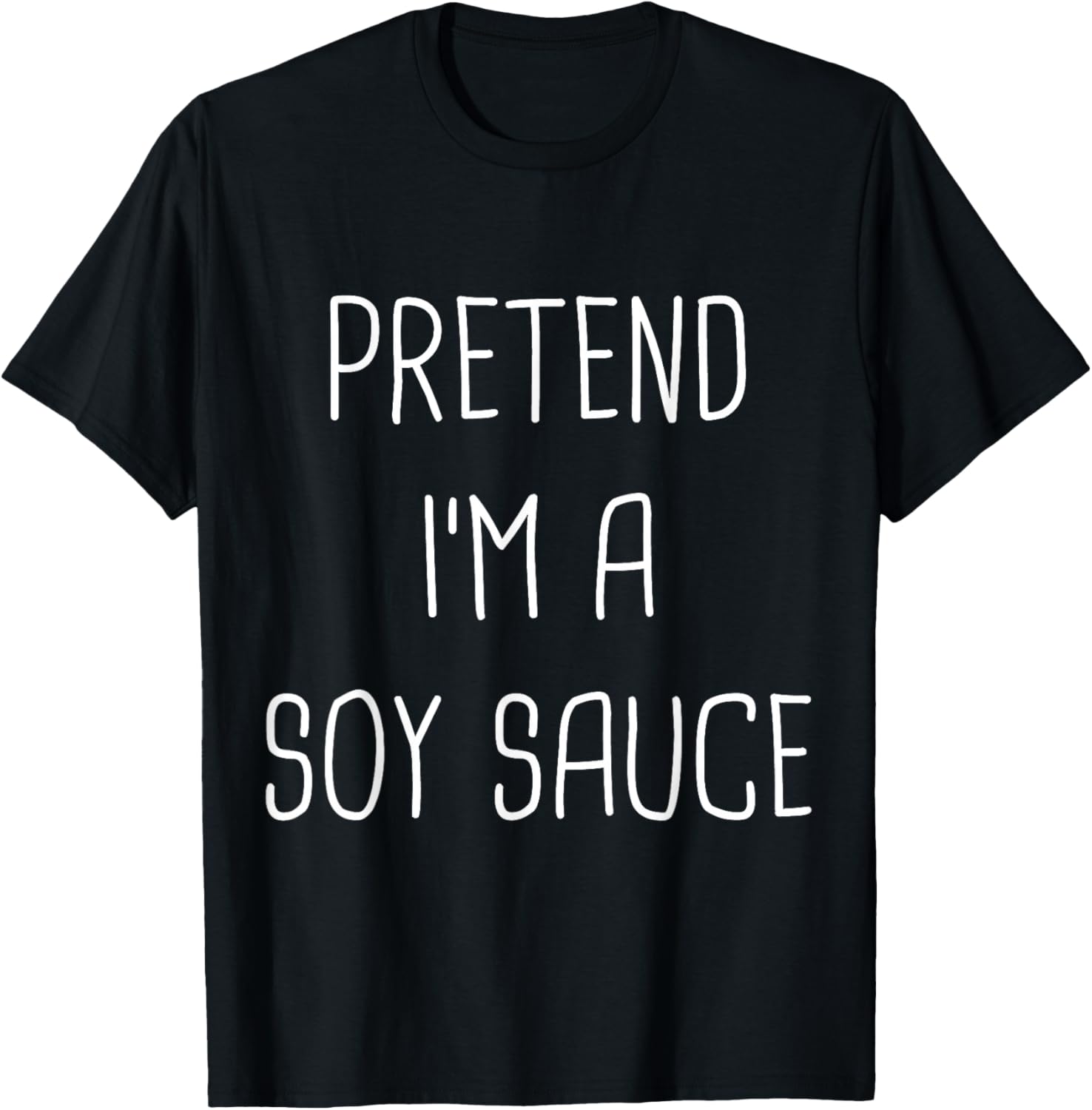 Pretend I'm Soy Sauce Lazy Easy Halloween Costume T-Shirt - T-Shirt | Black