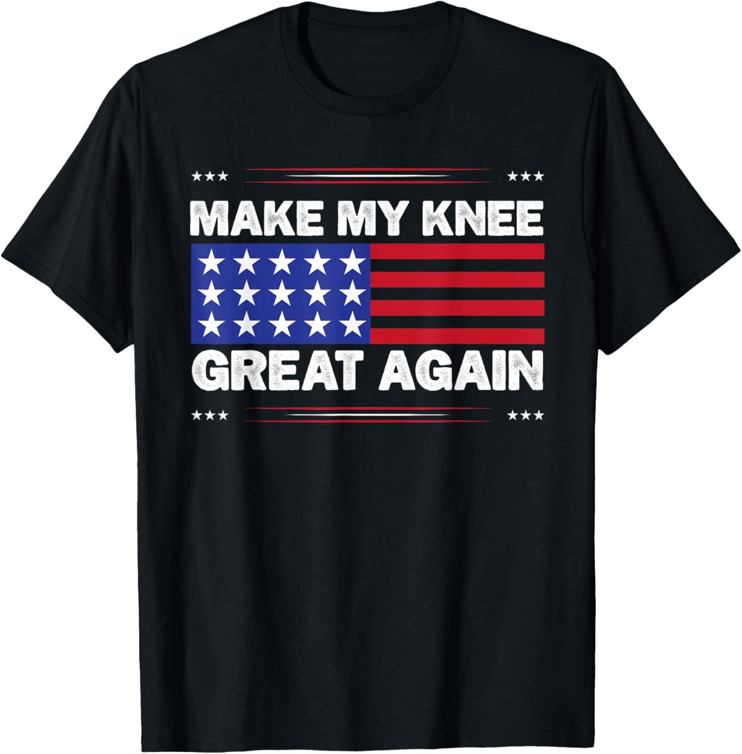 Vintage Make My Knee Great Again Injury Healing Joke T-Shirt - T-Shirt | Black