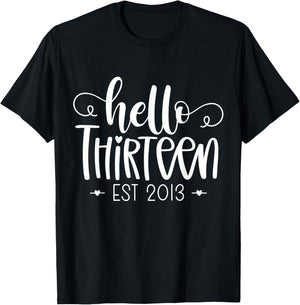 Hello Thirteen Est 2013 13th Birthday Girl 13 Year Old T-Shirt - T-Shirt | Black