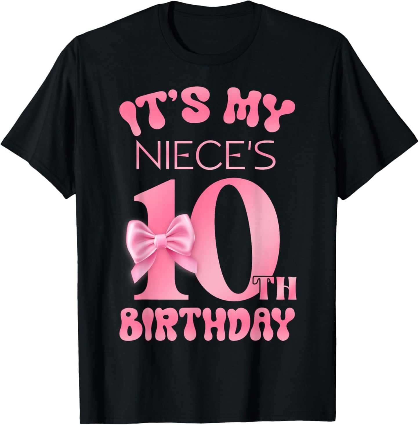 It's My Niece's 10th Birthday Girl Pink Party Themes T-Shirt - T-Shirt | Black