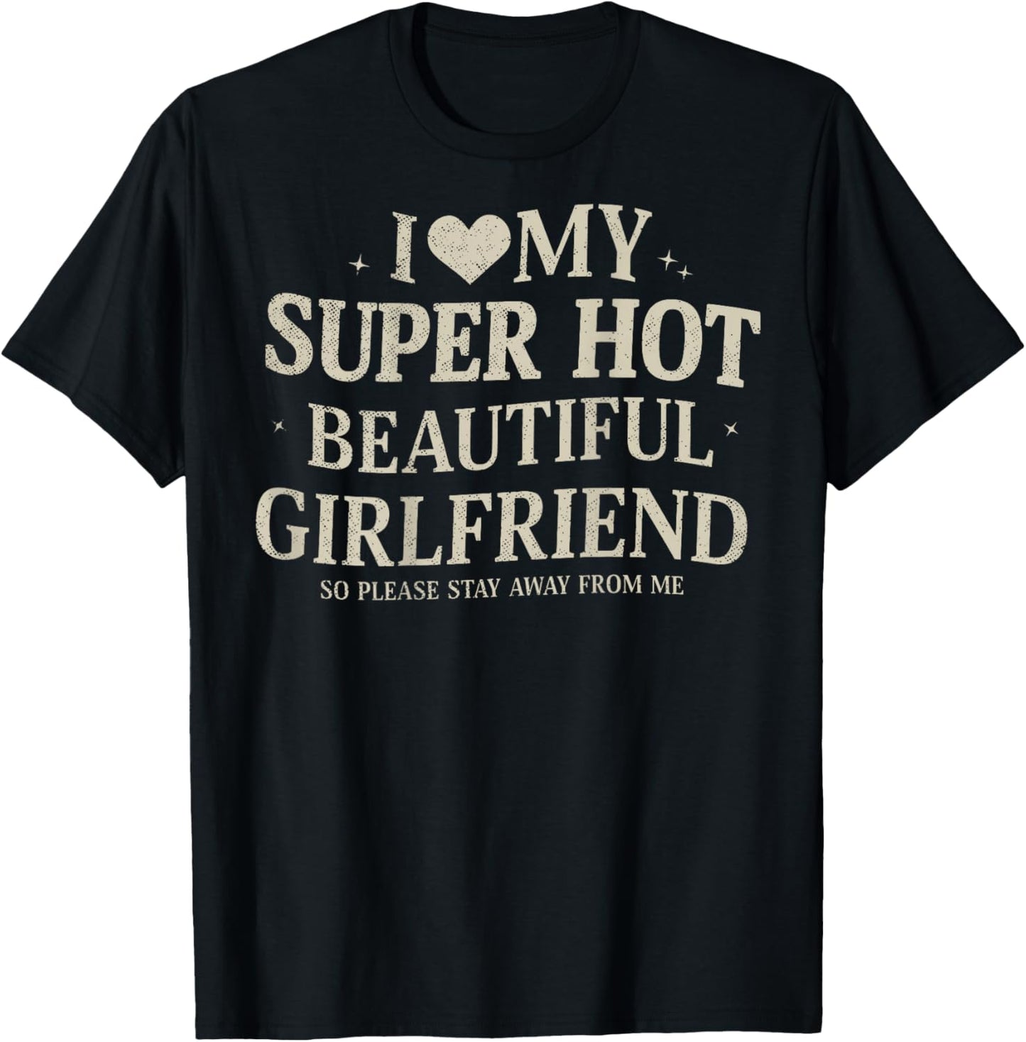 Retro I Love My Super Hot Beautiful Girlfriend Valentines T-Shirt - T-Shirt | Black