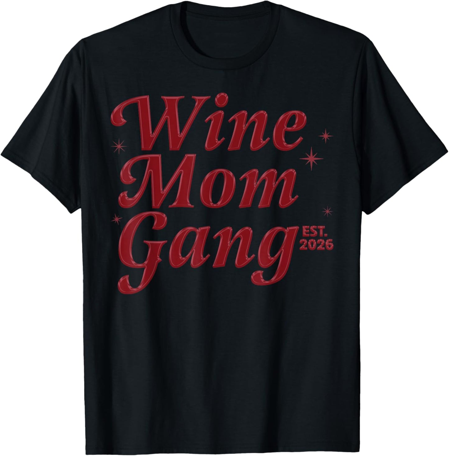 Wine Moms Gang Est 2026 Wine Lovers Social Club T-Shirt - T-Shirt | Black