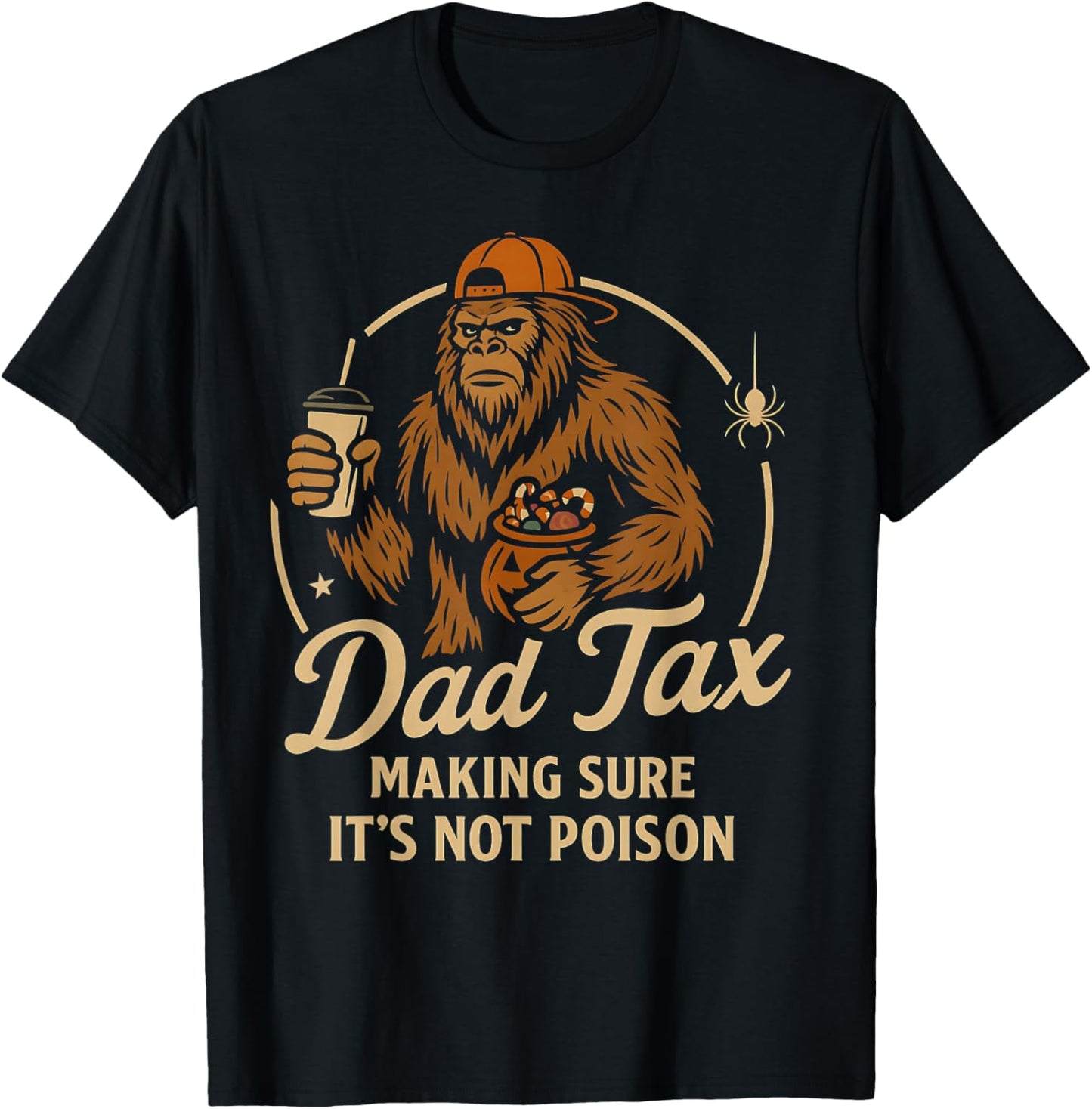 Bigfoot Boo Papa Halloween Dad Tax Making Sure Not Poison T-Shirt - T-Shirt | Black