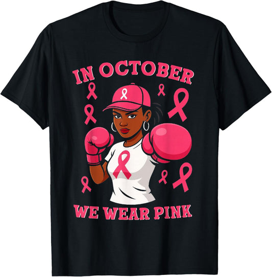 Black African American in October We Wear Pink Breast Cancer T-Shirt - T-Shirt | Black
