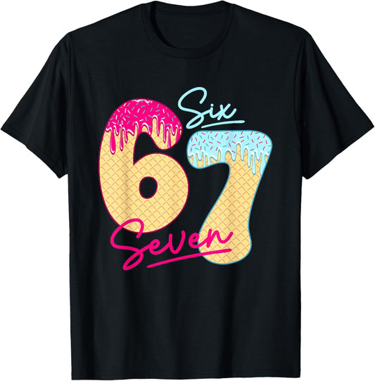67 Ice Cream Drip Meme Funny Six Seven Gen Alpha Slang T-Shirt - T-Shirt | Black
