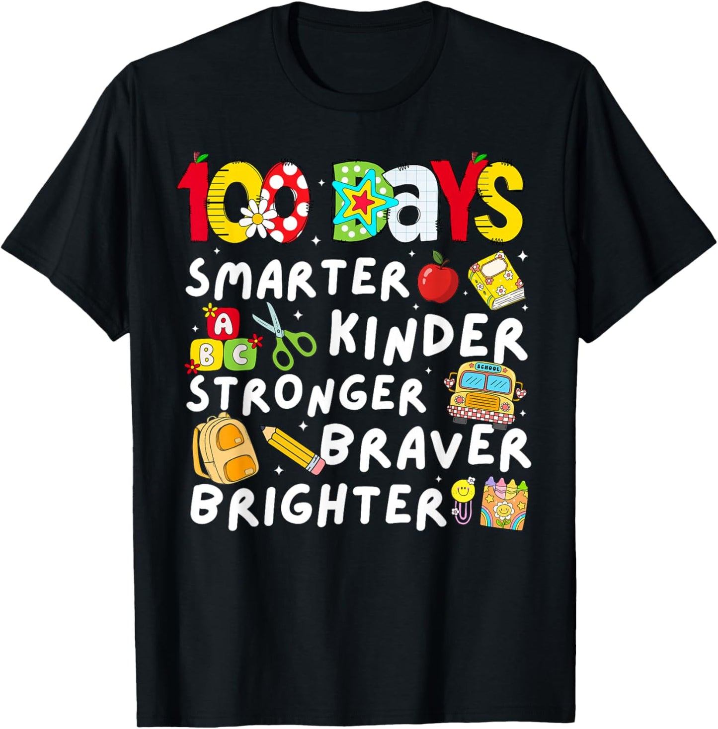 100th Day of School Smarter Kinder Braver for Kids Teachers T-Shirt - T-Shirt | Black