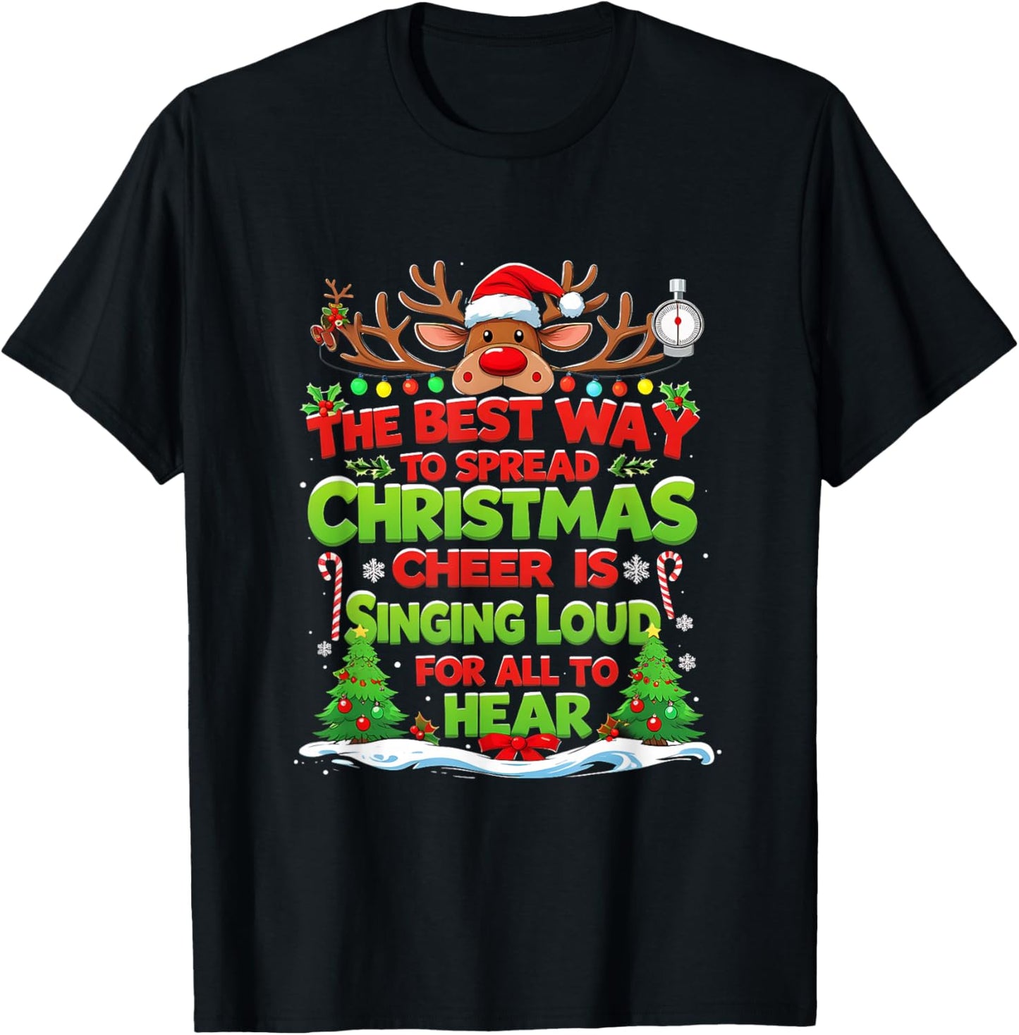Reindeer The Best Way Spread Christmas Cheer Singing Loud T-Shirt - T-Shirt | Black