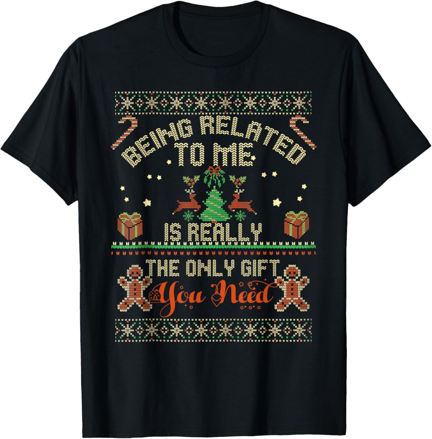 Being Related to Me Ugly Christmas Sweaters Christmas Party T-Shirt - T-Shirt | Black