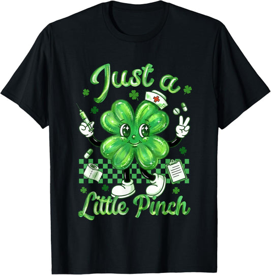 Just A-Little Pinch Nursing St Patricks Day Nurse Shamrock T-Shirt - T-Shirt | Black