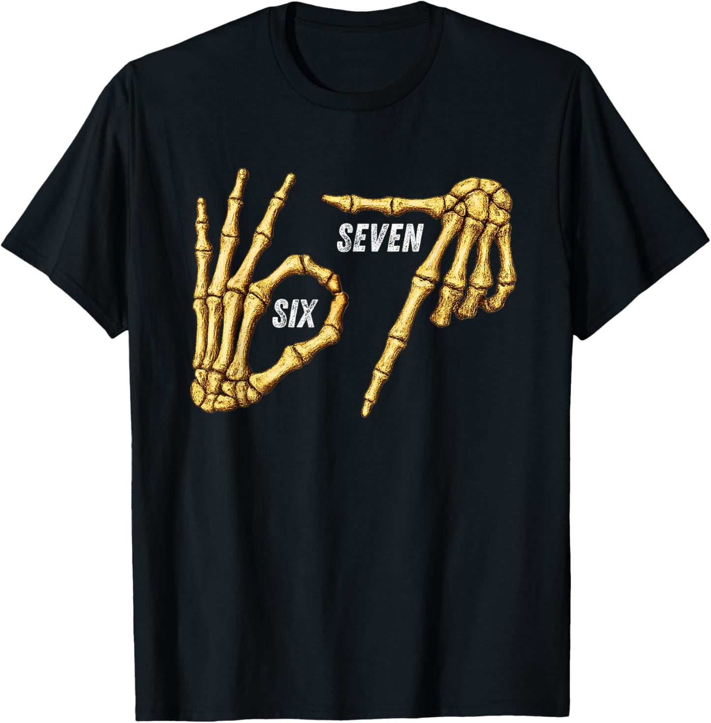 67 Skeleton Hands Six Seven Gen Alpha Halloween Meme T-Shirt - T-Shirt | Black