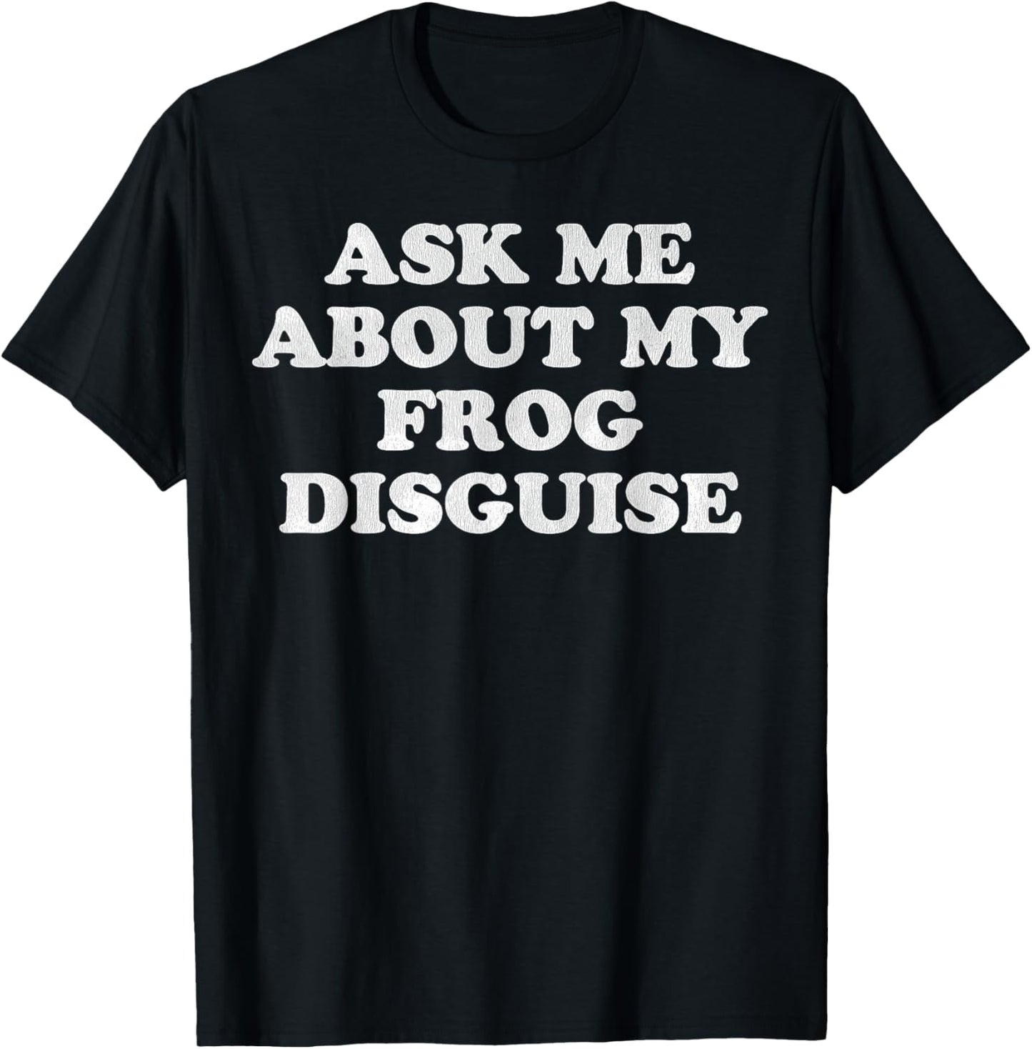 Vintage Funny Quote Ask Me About My Frog Classic Meme T-Shirt - T-Shirt | Black