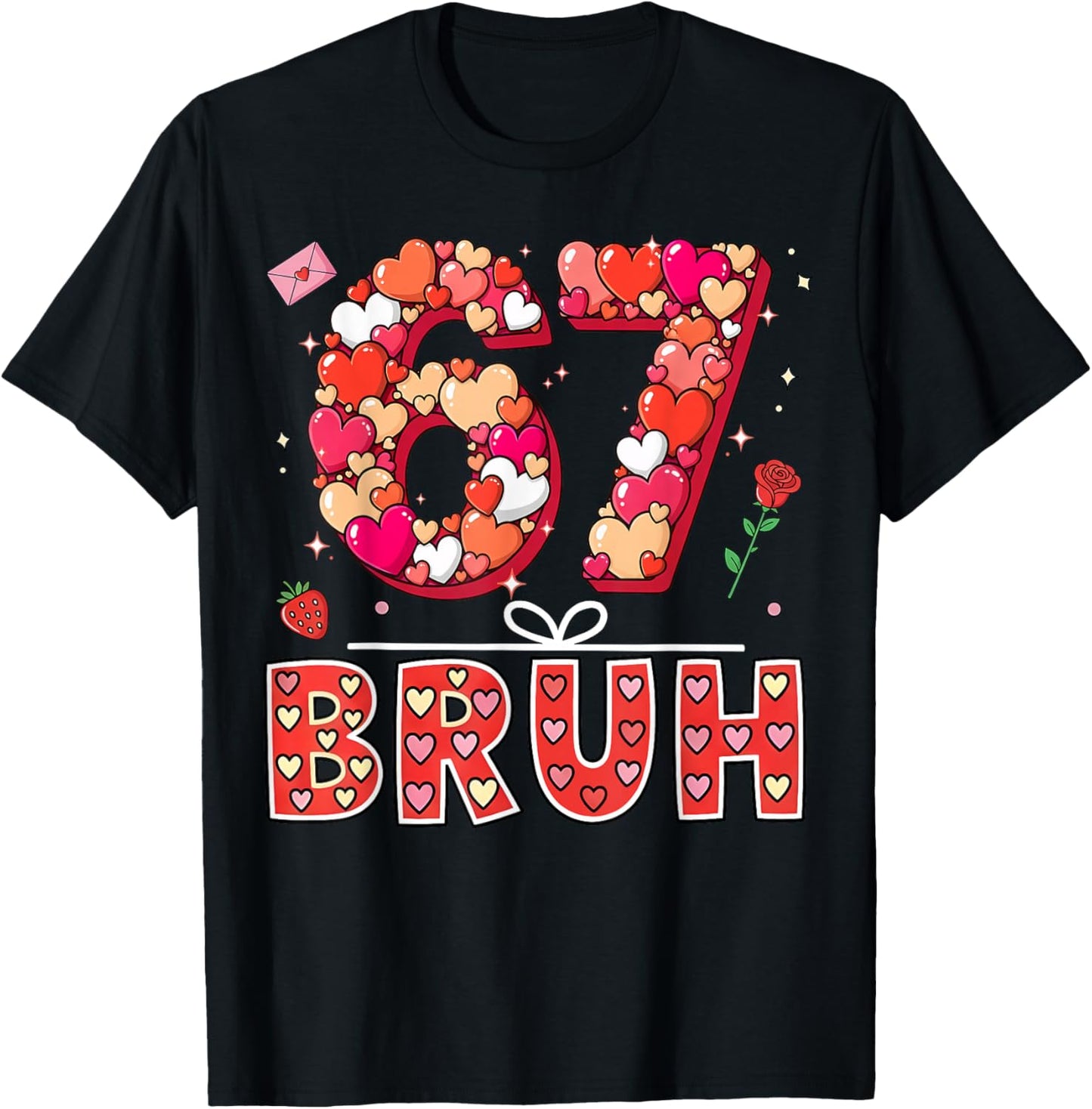 Bruh 67 Valentine’s Day Six Seven 6 7 Valentine Hearts T-Shirt - T-Shirt | Black