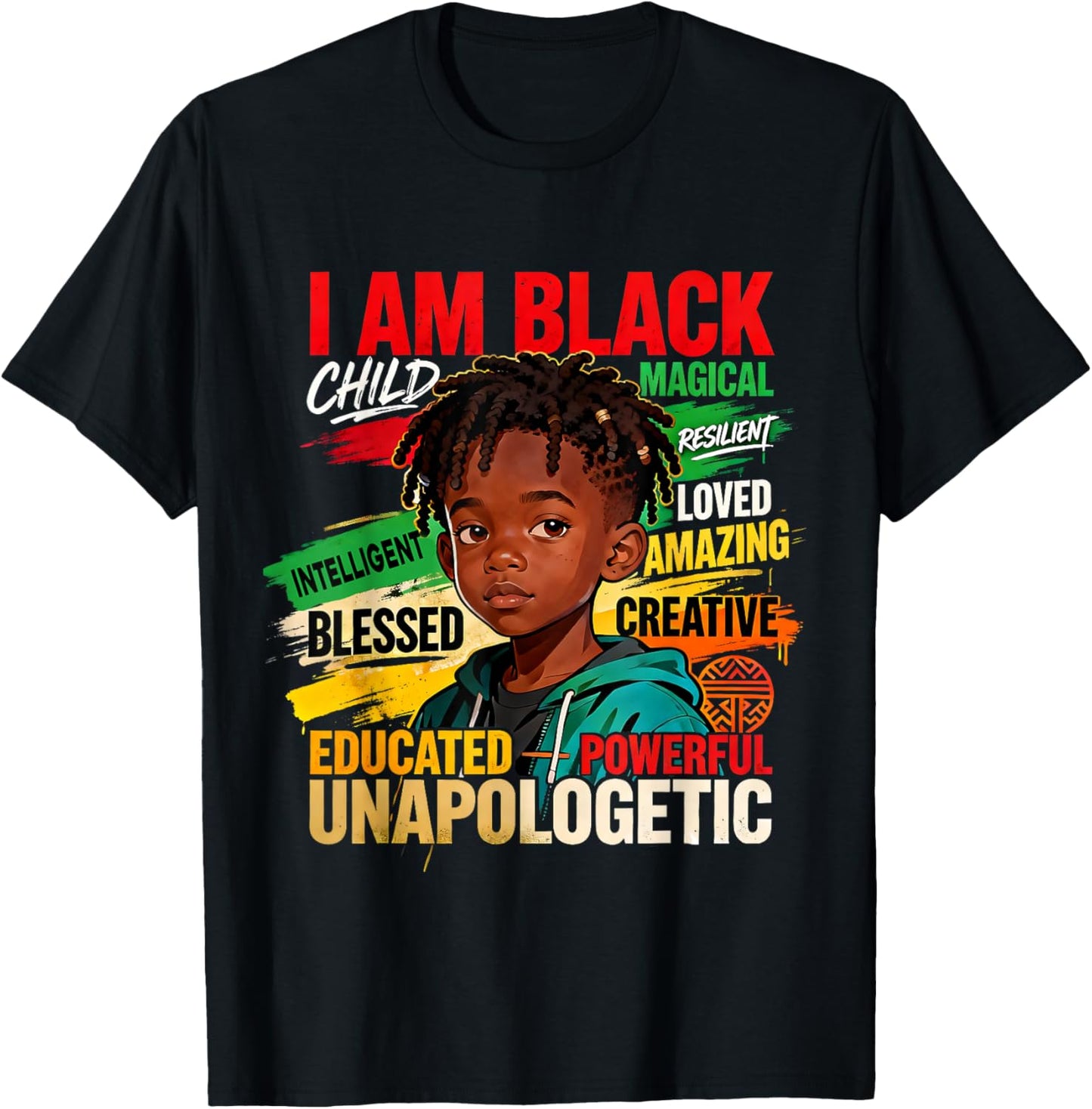I Am Black Boy Child Powerful Loved Creative Pride T-Shirt - T-Shirt | Black