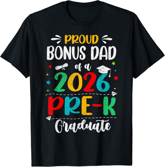 Proud Bonus Dad of A 2026 Pre K Graduate Boy Girl Kids T-Shirt - T-Shirt | Black