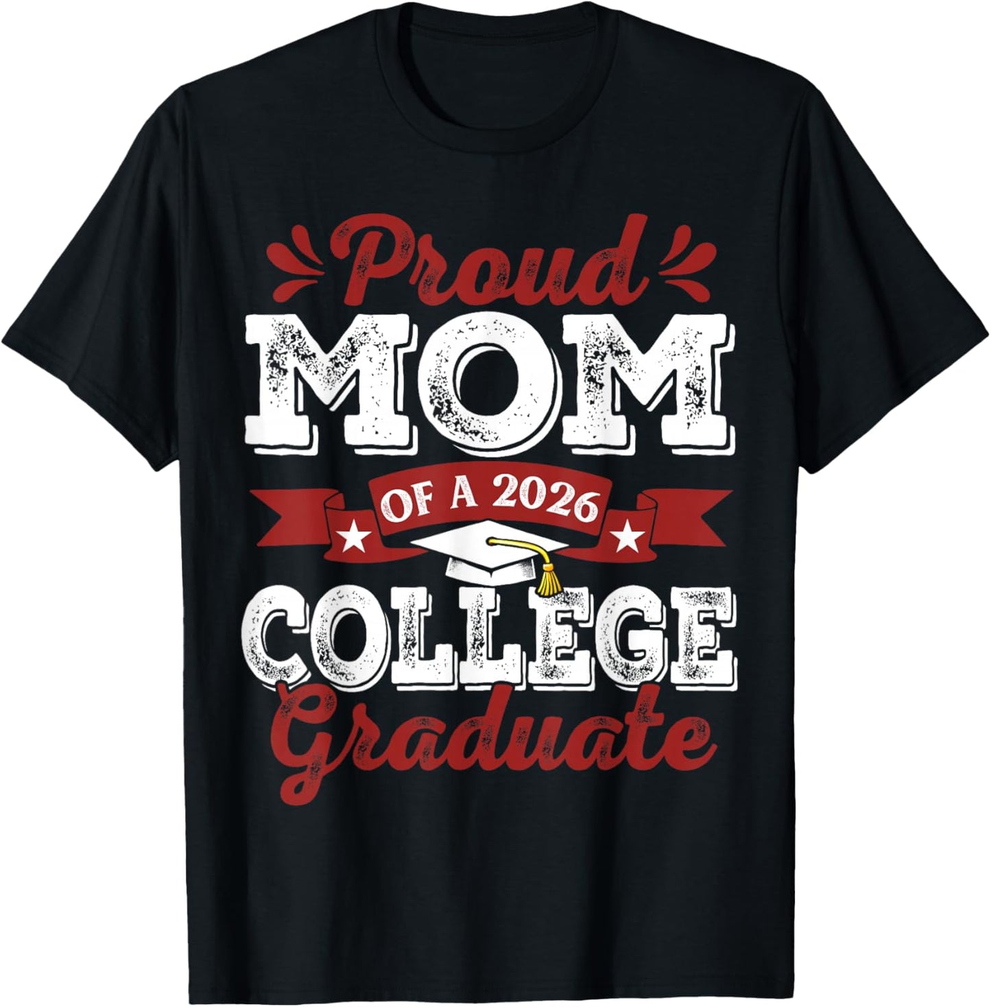 Proud Mom of 2026 Graduate College Graduation T-Shirt - T-Shirt | Black