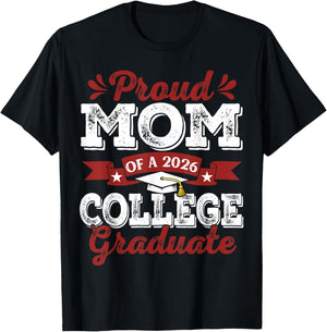 Proud Mom of 2026 Graduate College Graduation T-Shirt - T-Shirt | Black