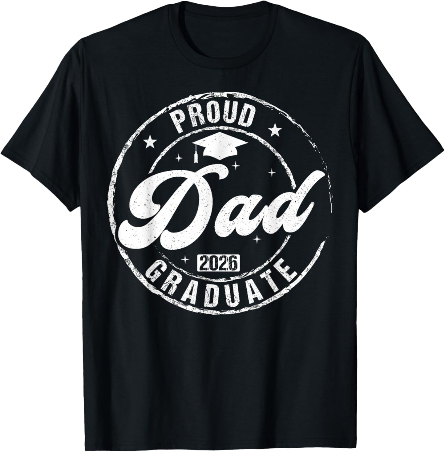Proud Dad of Graduate Class of 2026 Graduation Senior 2026 T-Shirt - T-Shirt | Black