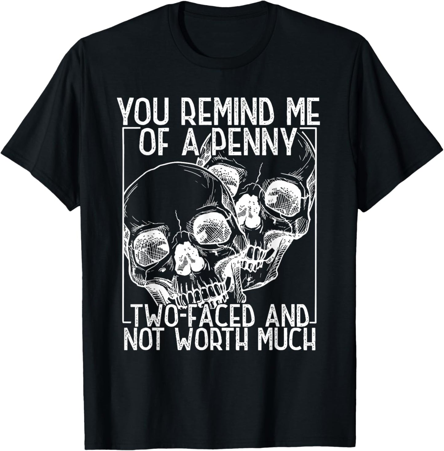 Skull You Remind Me of a Penny Happy Halloween Spooky Season T-Shirt - T-Shirt | Black