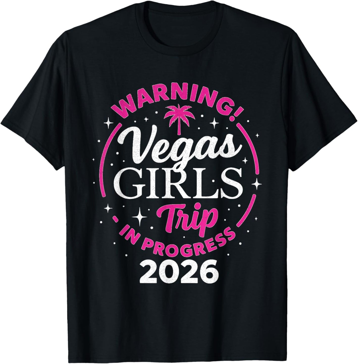 Vegas Girls Trip 2026 in Progress Weekend Vacation Matching T-Shirt - T-Shirt | Black