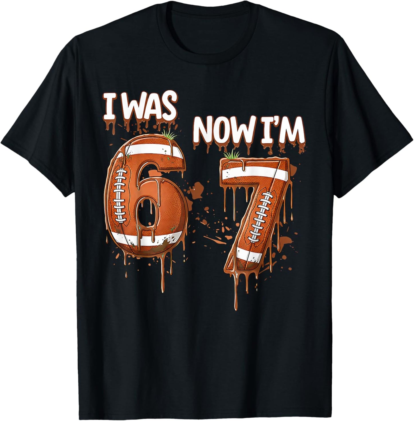 7 Years Old I was 6 Now I'm 7 Birthday Football Game Day 67 T-Shirt - T-Shirt | Black