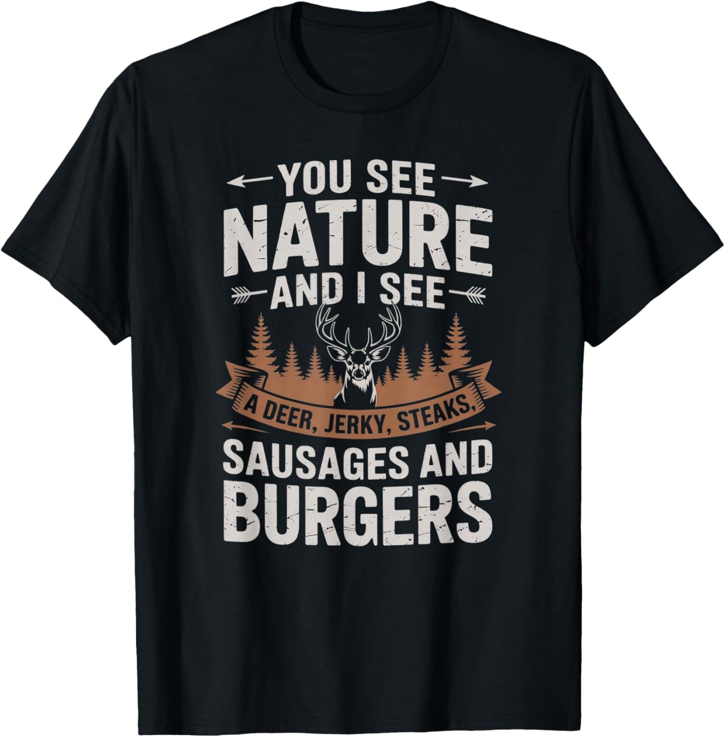 Funny Deer Hunting Deer, Jerky, Steaks, Sausages and Burgers T-Shirt - T-Shirt | Black