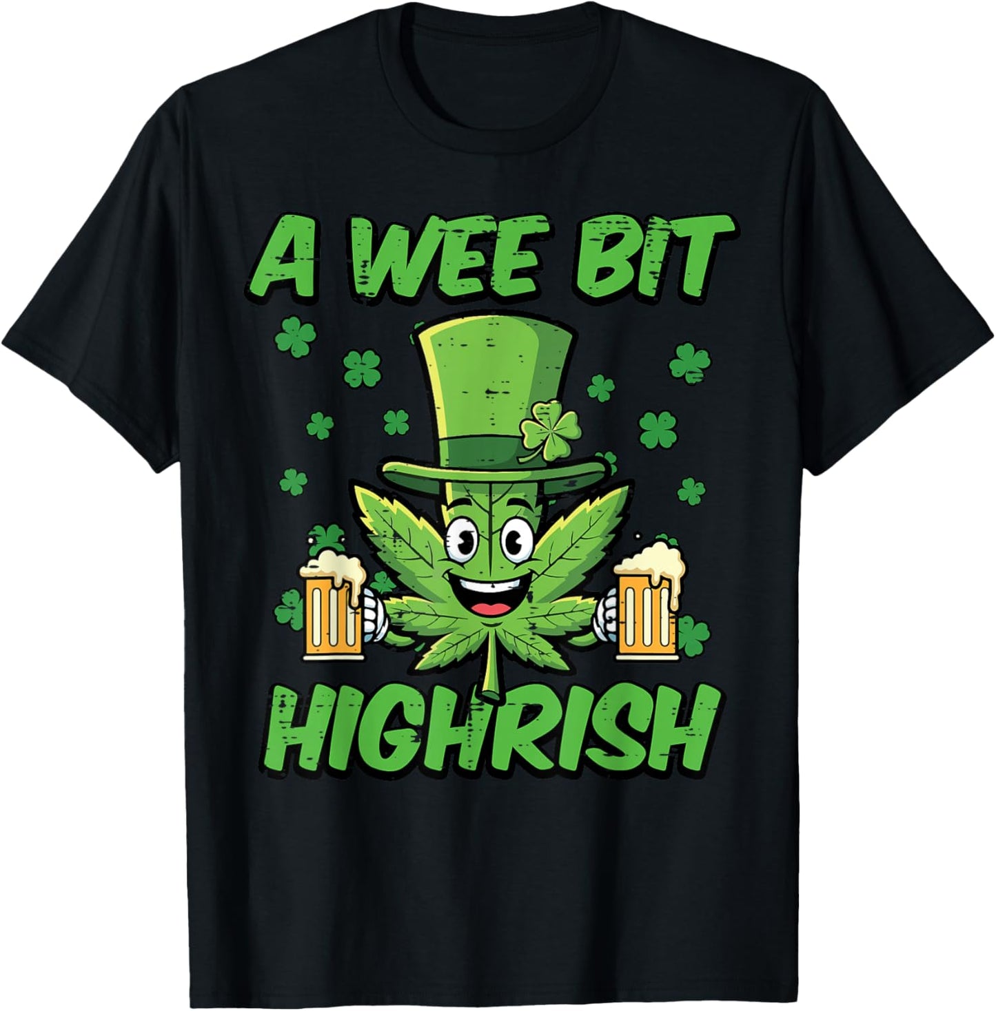 St Patricks Day Wee Bit Funny Saint Pattys Weed Men Women T-Shirt - T-Shirt | Black